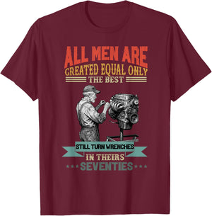All Men are Created Equal The Best Turn Wrenches Seventies T-Shirt - T-Shirt | Maroon
