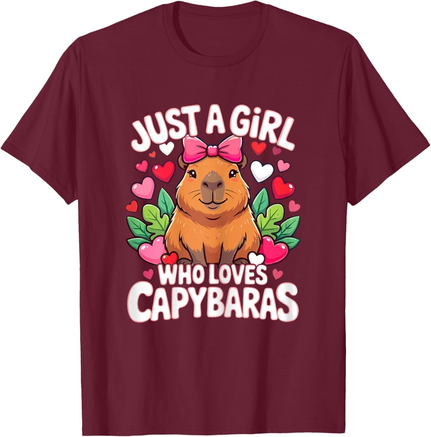 Capybara Cute Just a Girl who Loves Capybaras T-Shirt - T-Shirt | Maroon