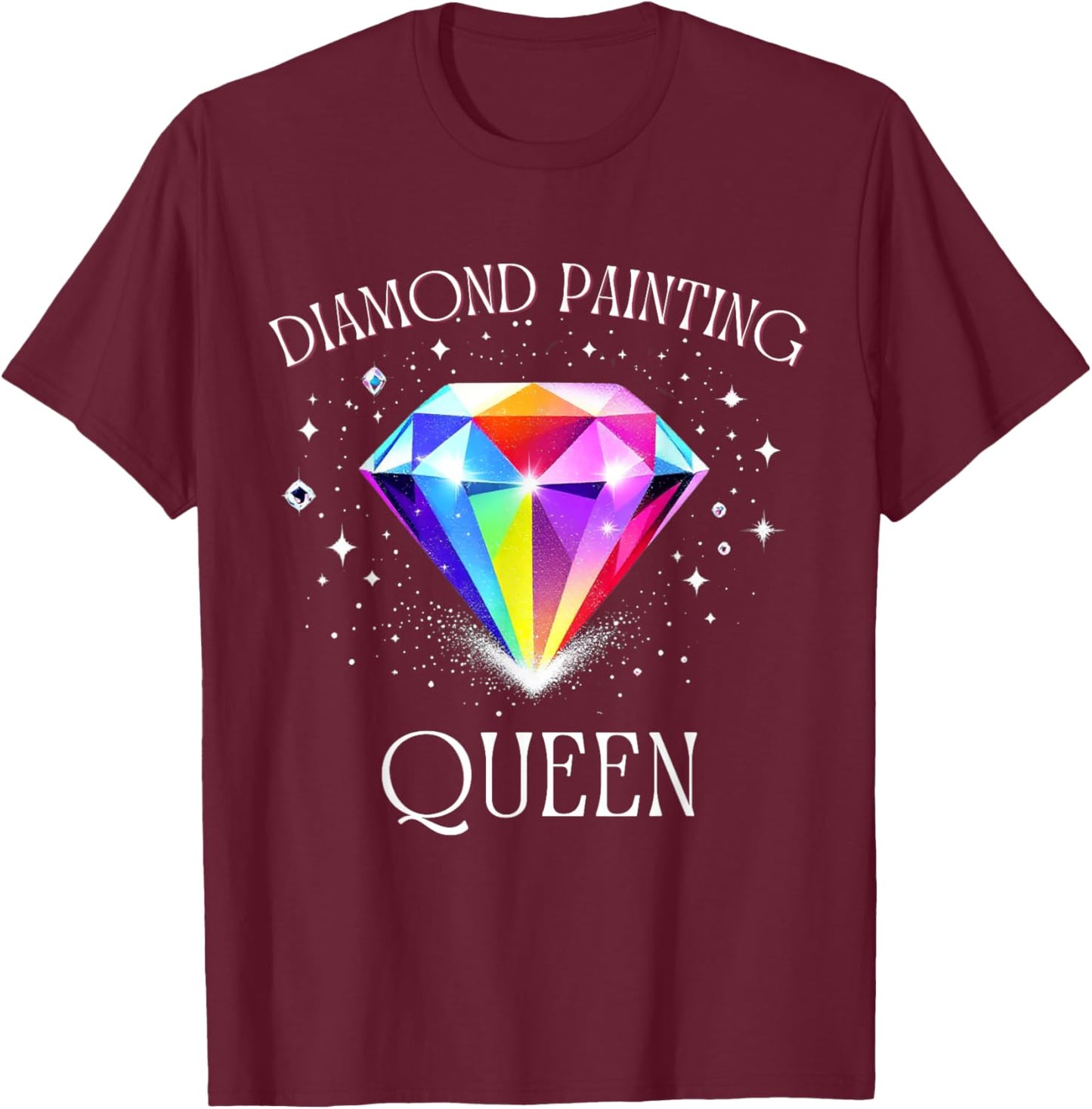 Diamond Painting Queen – Colorful Art Design for Craft T-Shirt - T-Shirt | Maroon