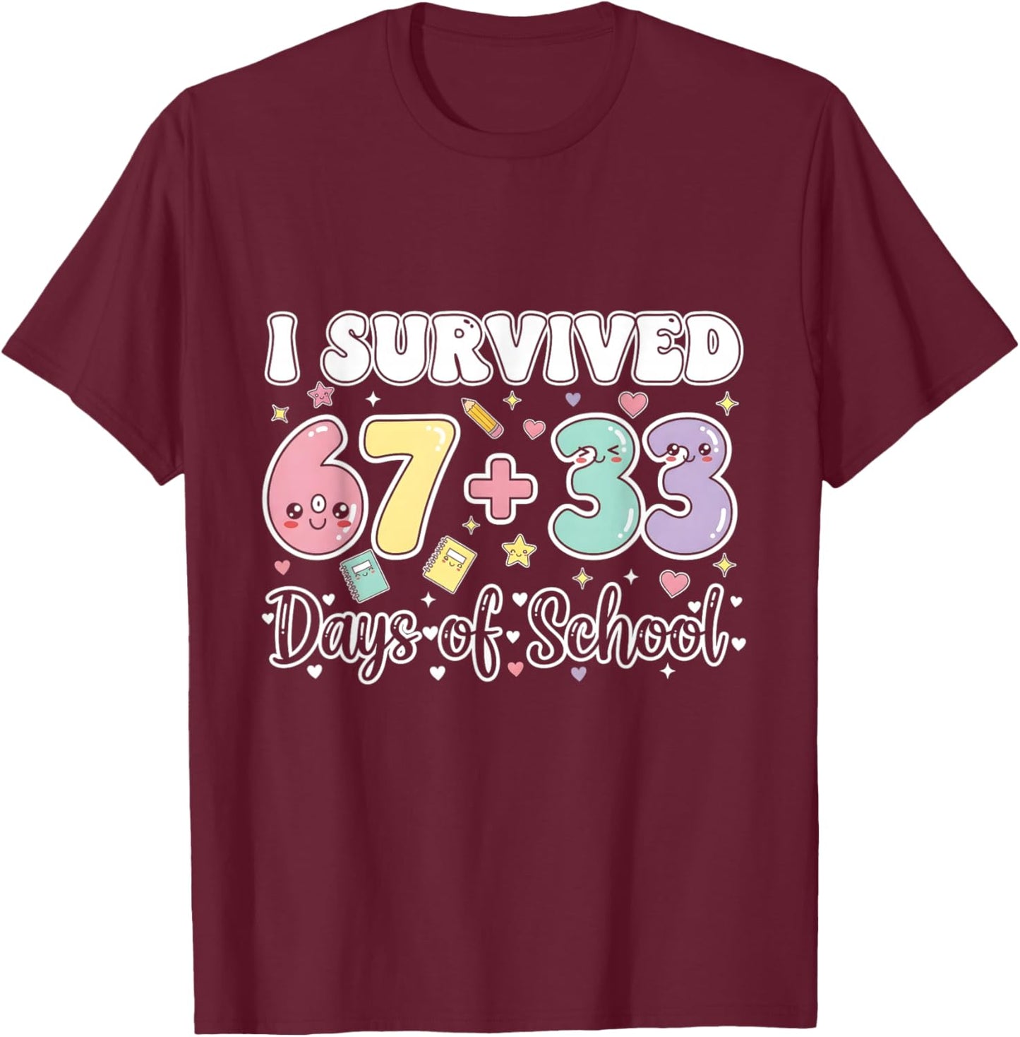 I Survived 67 33 Days of School Funny Teacher Student T-Shirt - T-Shirt | Maroon
