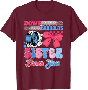 Burnouts or Bows Sister Loves You Gender Reveal Party T-Shirt - T-Shirt | Maroon