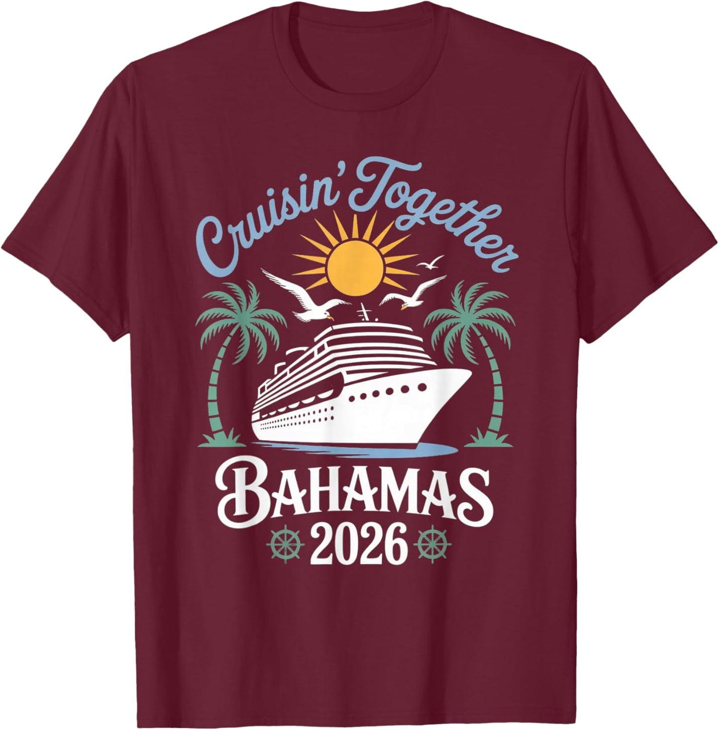 Cruisin Together Bahamas Funny Couples Cruise 2026 T-Shirt - T-Shirt | Maroon
