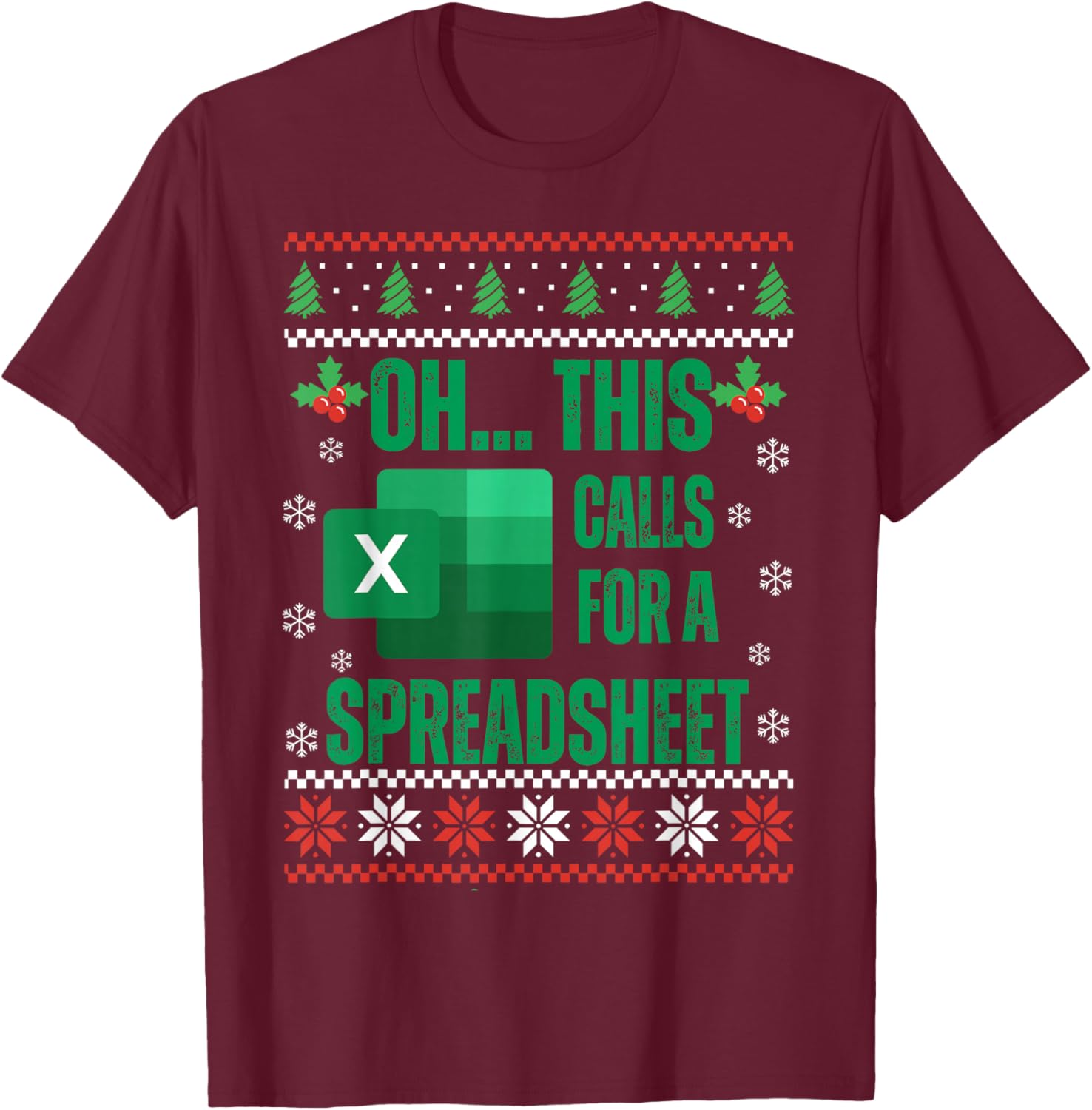 Funny Excel Spreadsheets Christmas Sweater Lover Accountant T-Shirt - T-Shirt | Maroon