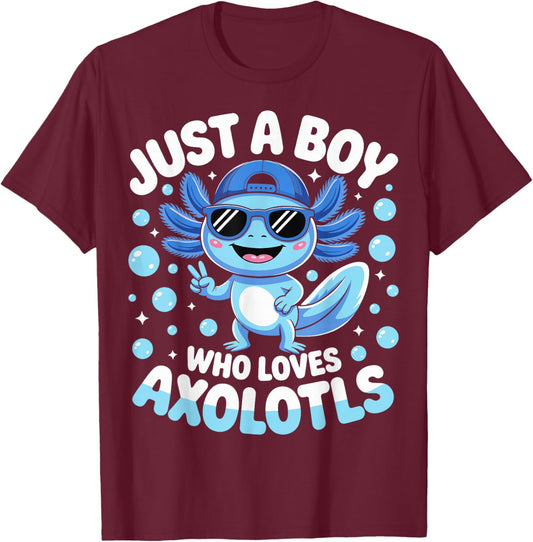 Just A Boy Who Loves Axolotls Cute Axolotl Kids Boys T-Shirt - T-Shirt | Maroon