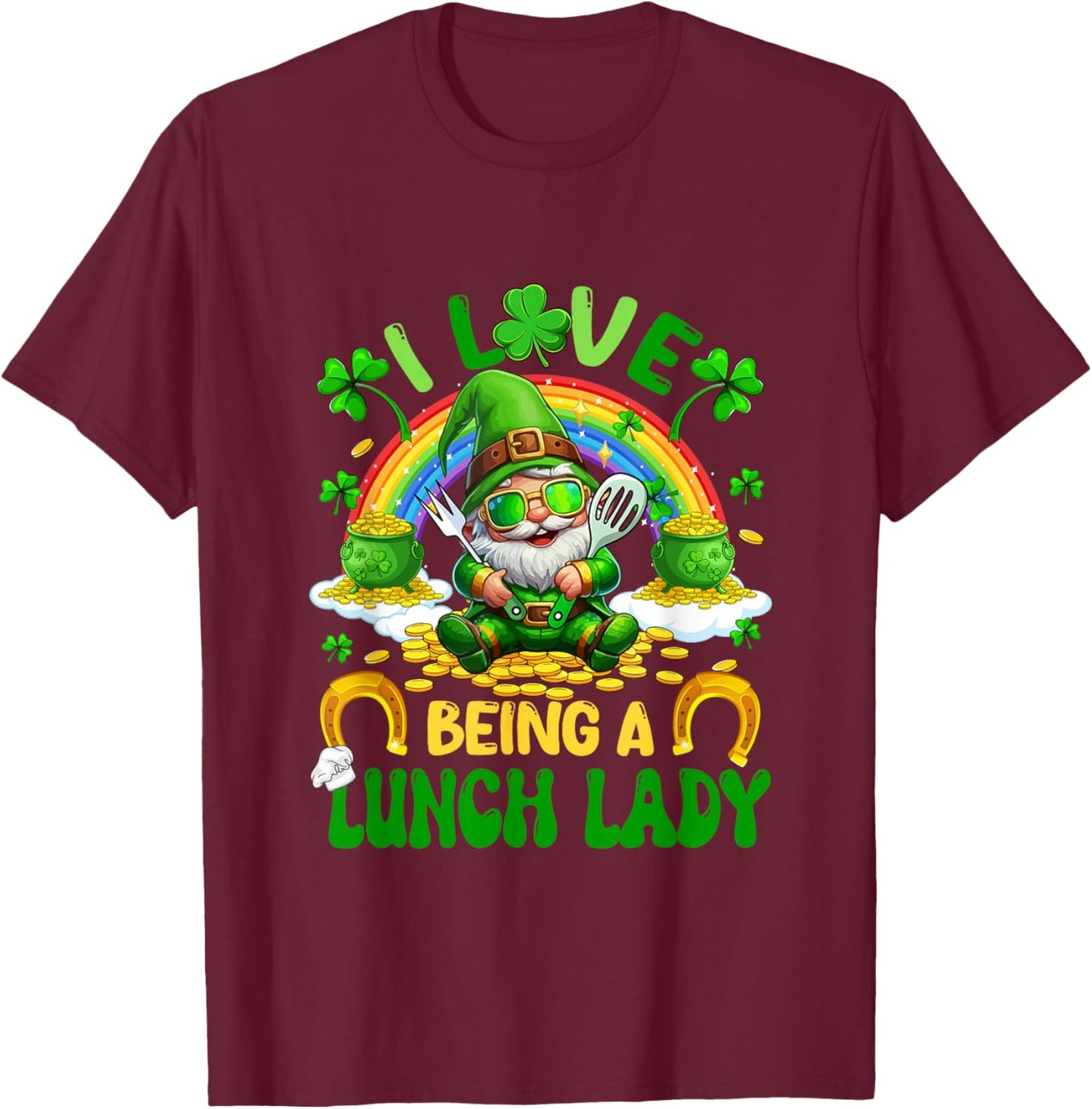 Love to Be A Lunch Lady St. Patrick Day Gnome Shamrocks T-Shirt - T-Shirt | Maroon