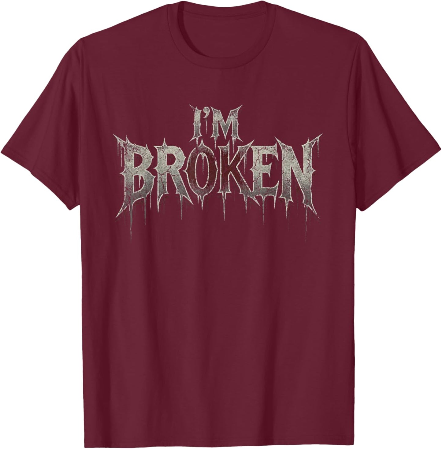 I'm Ok I'm Broken Invisible Illness I Am Ok Broken T-Shirt - T-Shirt | Maroon