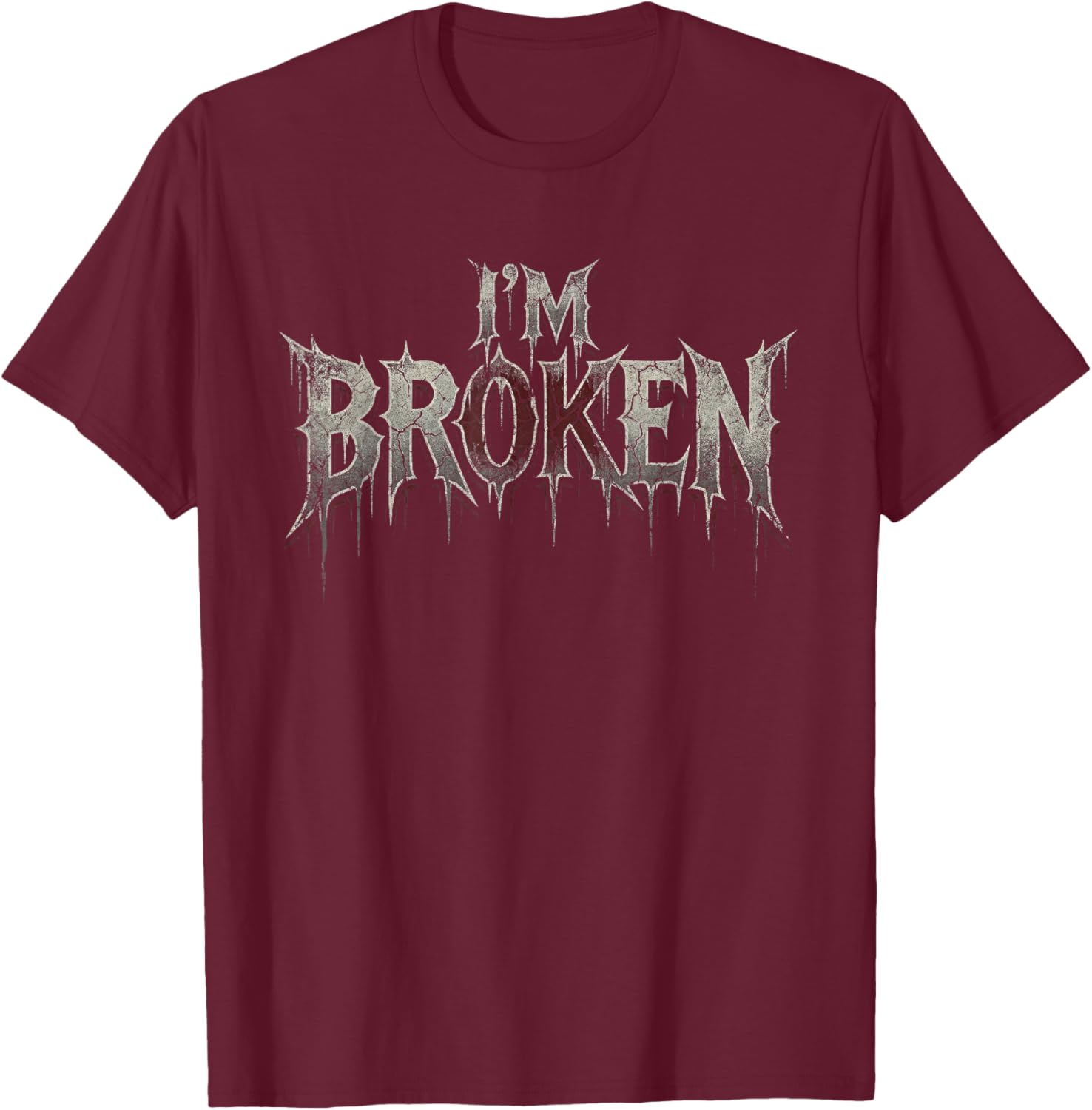 I'm Ok I'm Broken Invisible Illness I Am Ok Broken T-Shirt - T-Shirt | Maroon