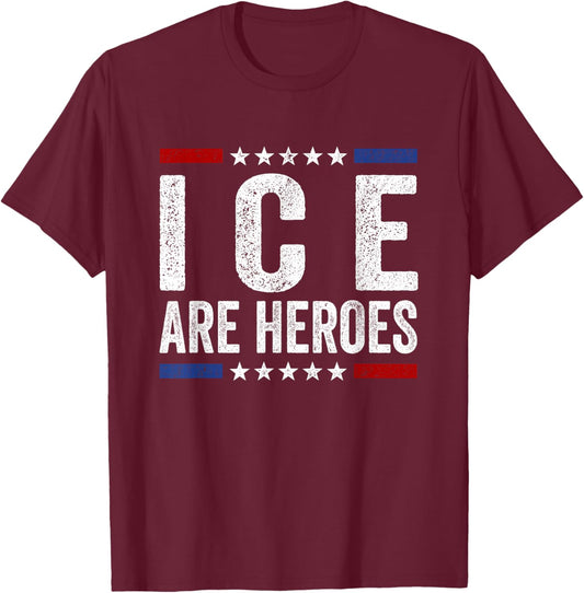 ICE are Heroes Vintage US Flag Funny Men Women T-Shirt - T-Shirt | Maroon