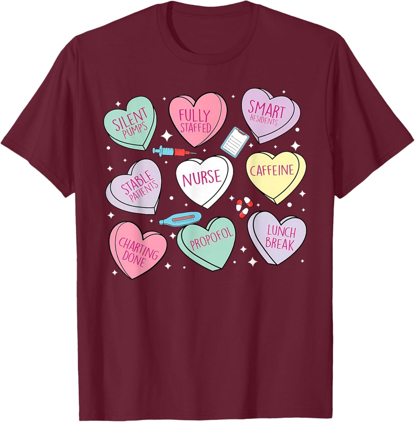 Nurse Conversation Heart Candy Valentines RN ER ICU Nursing T-Shirt - T-Shirt | Maroon