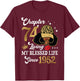 Chapter 74 Living My Blessed Life Since 1952 Afro Girl Gift T-Shirt - T-Shirt | Maroon