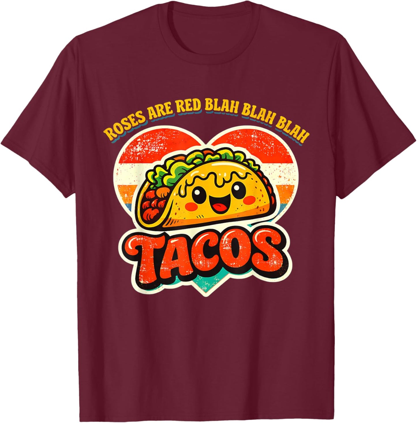 Retro Roses are Red Blah Tacos Funny Valentine Taco Love T-Shirt - T-Shirt | Maroon