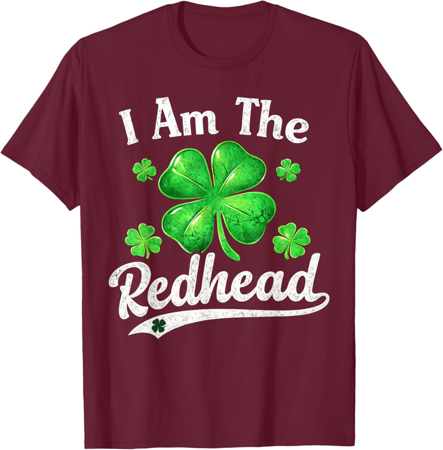 I Am The Redhead Dibs on The Redhead Funny St Patricks Day T-Shirt - T-Shirt | Maroon