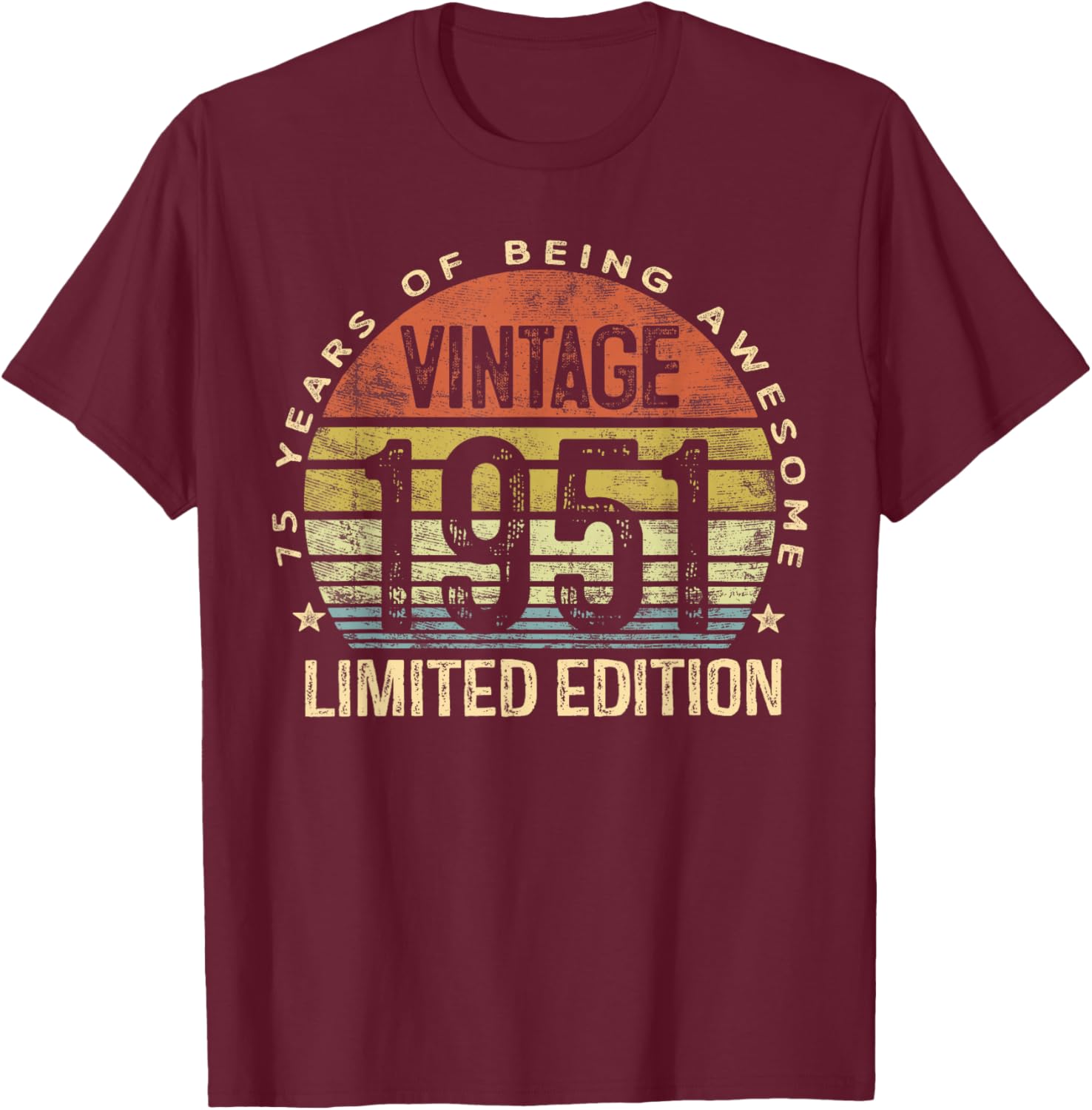 Vintage 1951 Limited Edition 75-Year-Old 75th Birthday T-Shirt - T-Shirt | Maroon