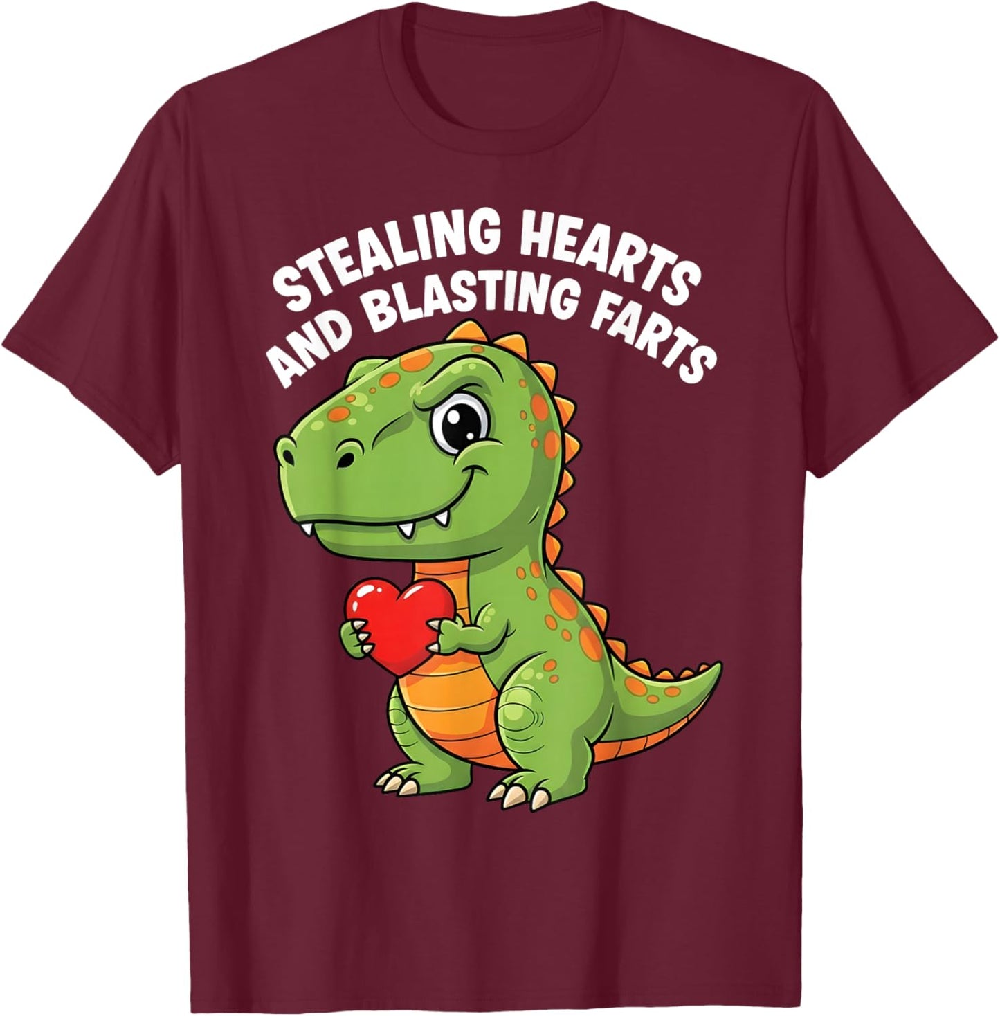 Stealing Hearts Blasting Farts Funny Toddler Dinosaur T-Rex T-Shirt - T-Shirt | Maroon