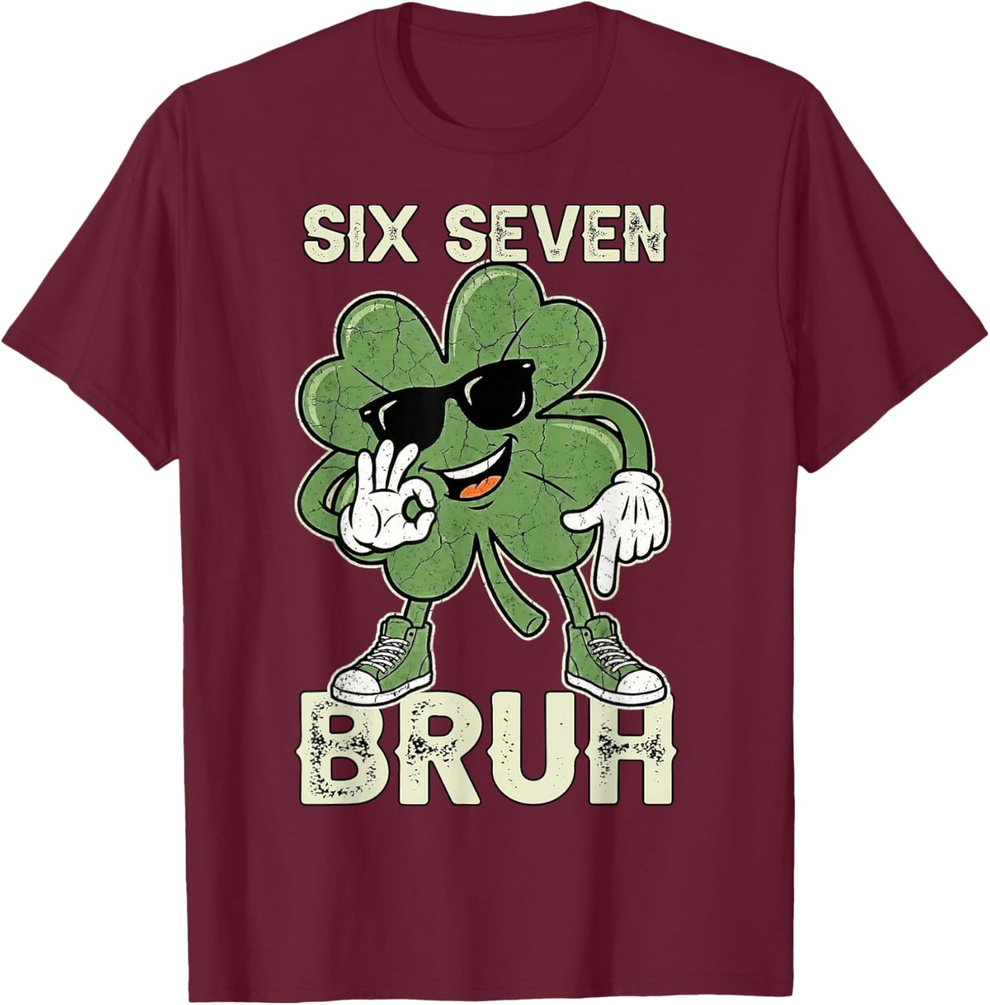 St Patricks Day 67 Meme Six Seven Bruh Shamrock St Pattys T-Shirt - T-Shirt | Maroon