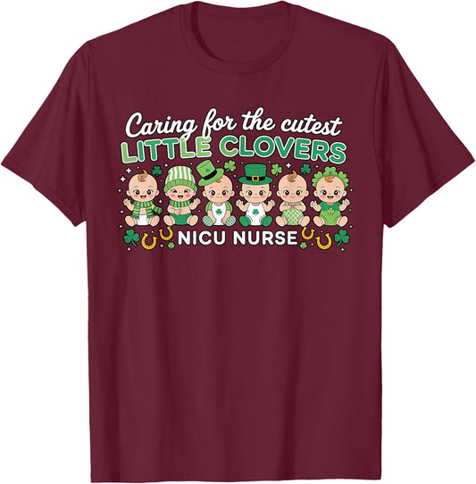 Caring for The Cutest Clovers NICU Nurse St Patricks Day T-Shirt - T-Shirt | Maroon