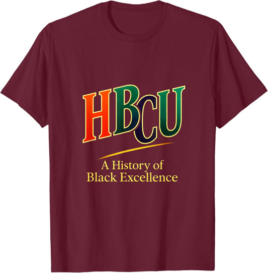 HBCU - Historical College University Pride T-Shirt - T-Shirt | Maroon