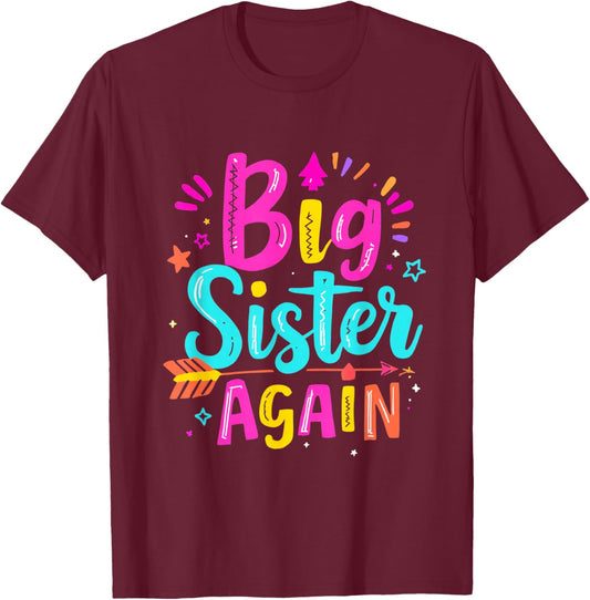 Big Sister Again Big Sister Announcement T-Shirt - T-Shirt | Maroon
