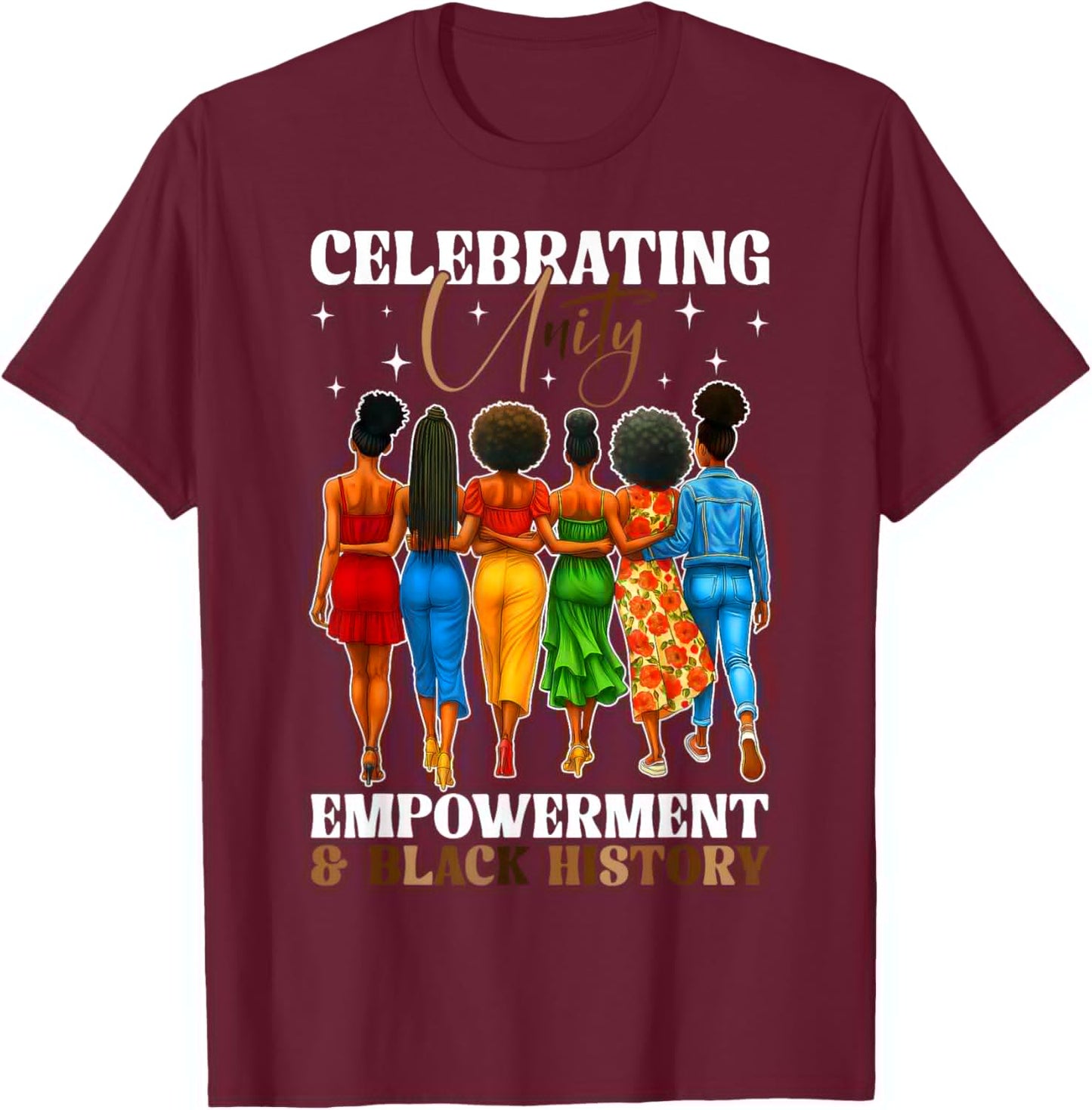 Celebrating Unity Empowerment and Black History Month Women T-Shirt - T-Shirt | Maroon