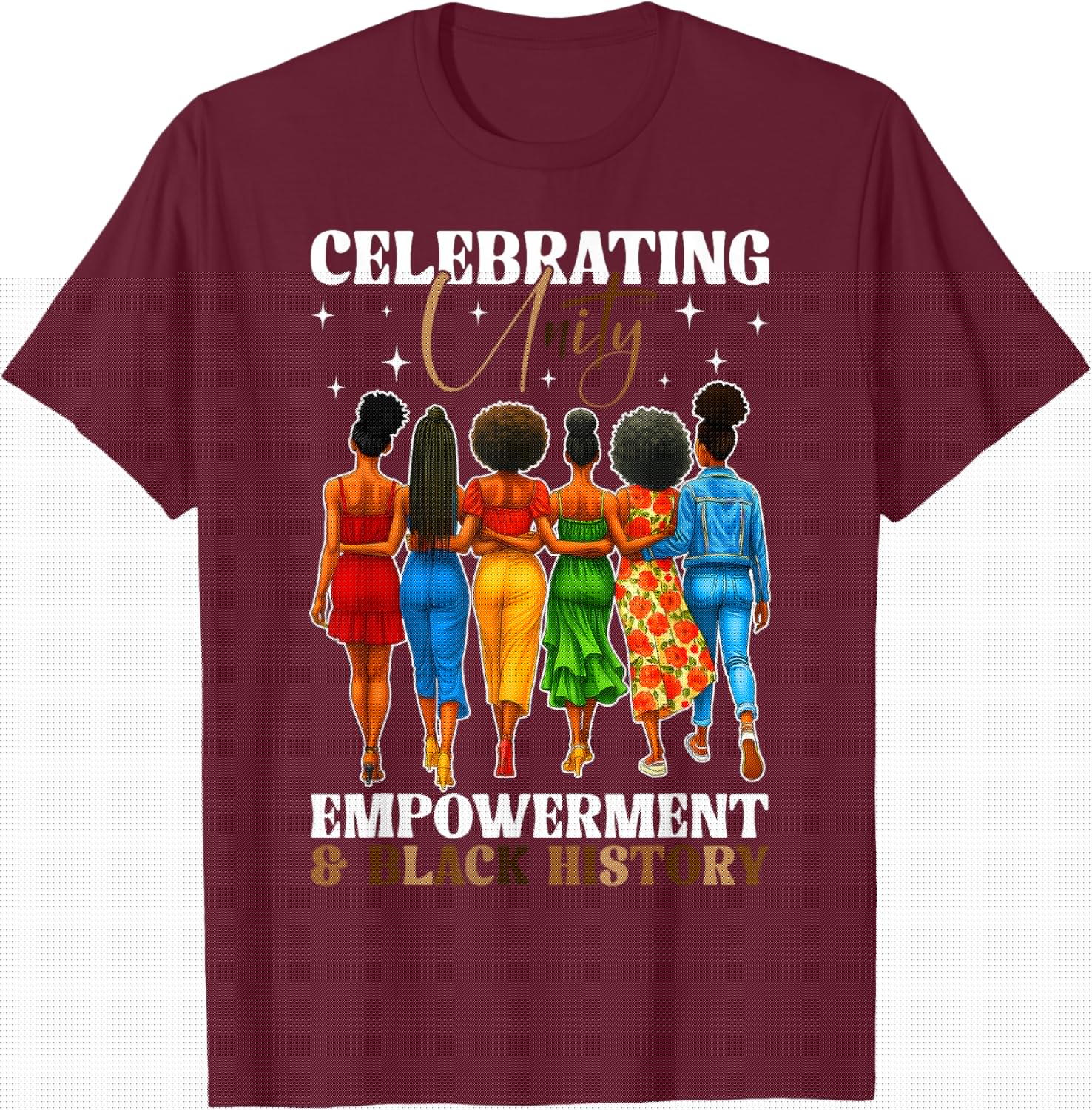 Celebrating Unity Empowerment and Black History Month Women T-Shirt - T-Shirt | Maroon