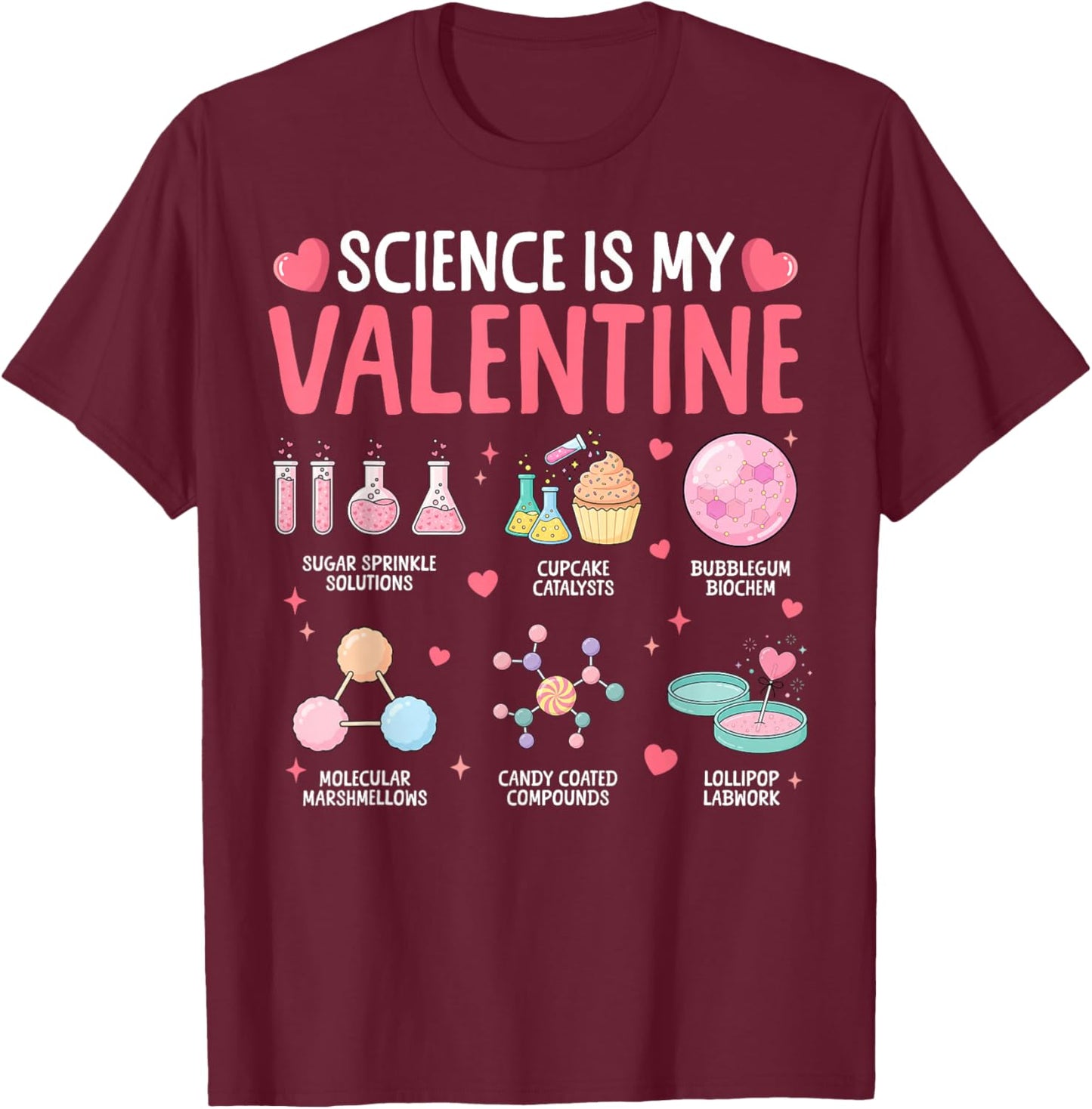 Science is My Valentine STEM Love Chemistry Hearts T-Shirt - T-Shirt | Maroon