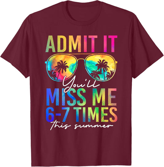 Admit It You'll Miss Me 67 Meme Last Day End of School T-Shirt - T-Shirt | Maroon