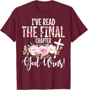 I've Read The Final Chapter God Wins Christian Faith Cross T-Shirt - T-Shirt | Maroon