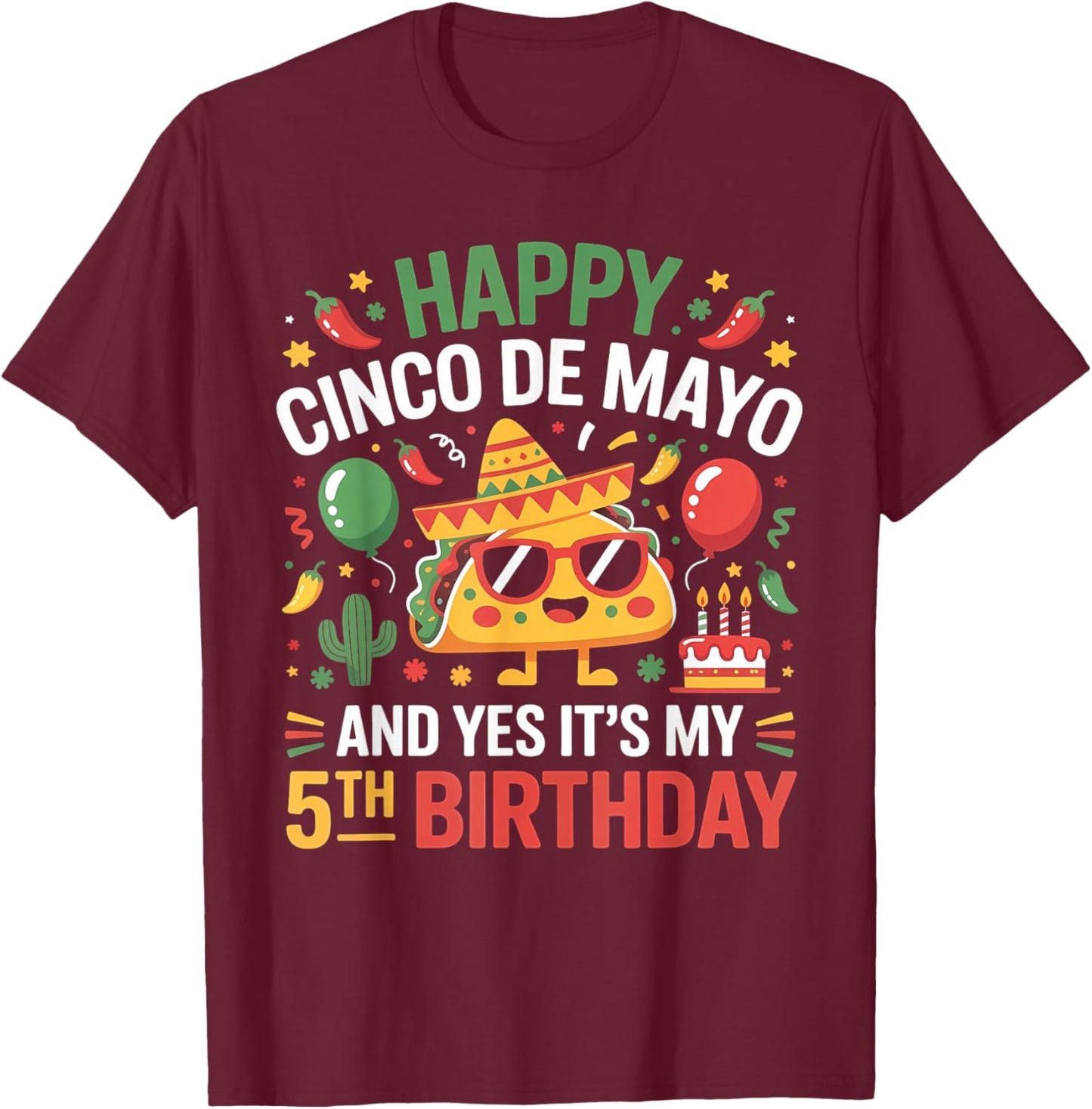Happy Cinco De Mayo 2026 Yes It's My 5th Birthday Kids T-Shirt - T-Shirt | Maroon