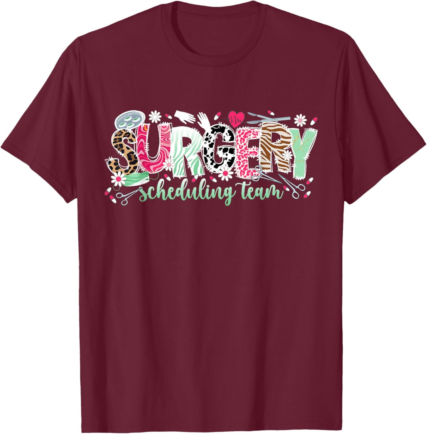 Surgery Scheduling Team Surgical Scheduler Surgery Planner T-Shirt - T-Shirt | Maroon