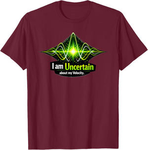 Heisenberg Uncertainty Principle Physics T-Shirt - T-Shirt | Maroon