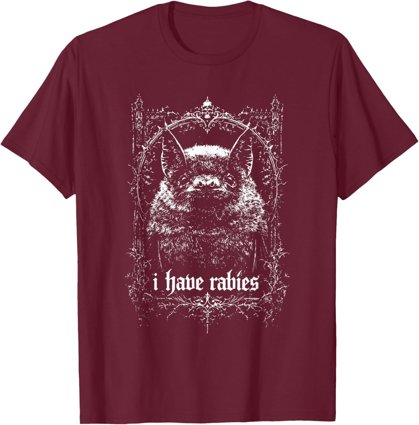 I Have Rabies Bat Unhinged Meme Weird Dark Humor T-Shirt - T-Shirt | Maroon