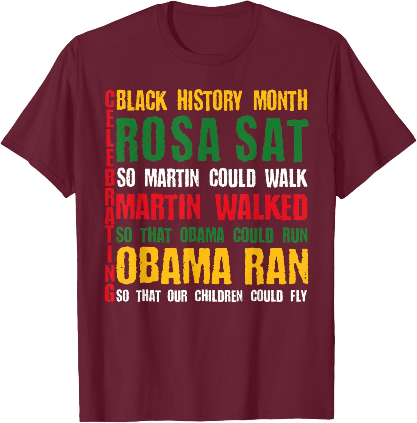 Celebrating Black History Month Rosa Sat So Martin Could T-Shirt - T-Shirt | Maroon