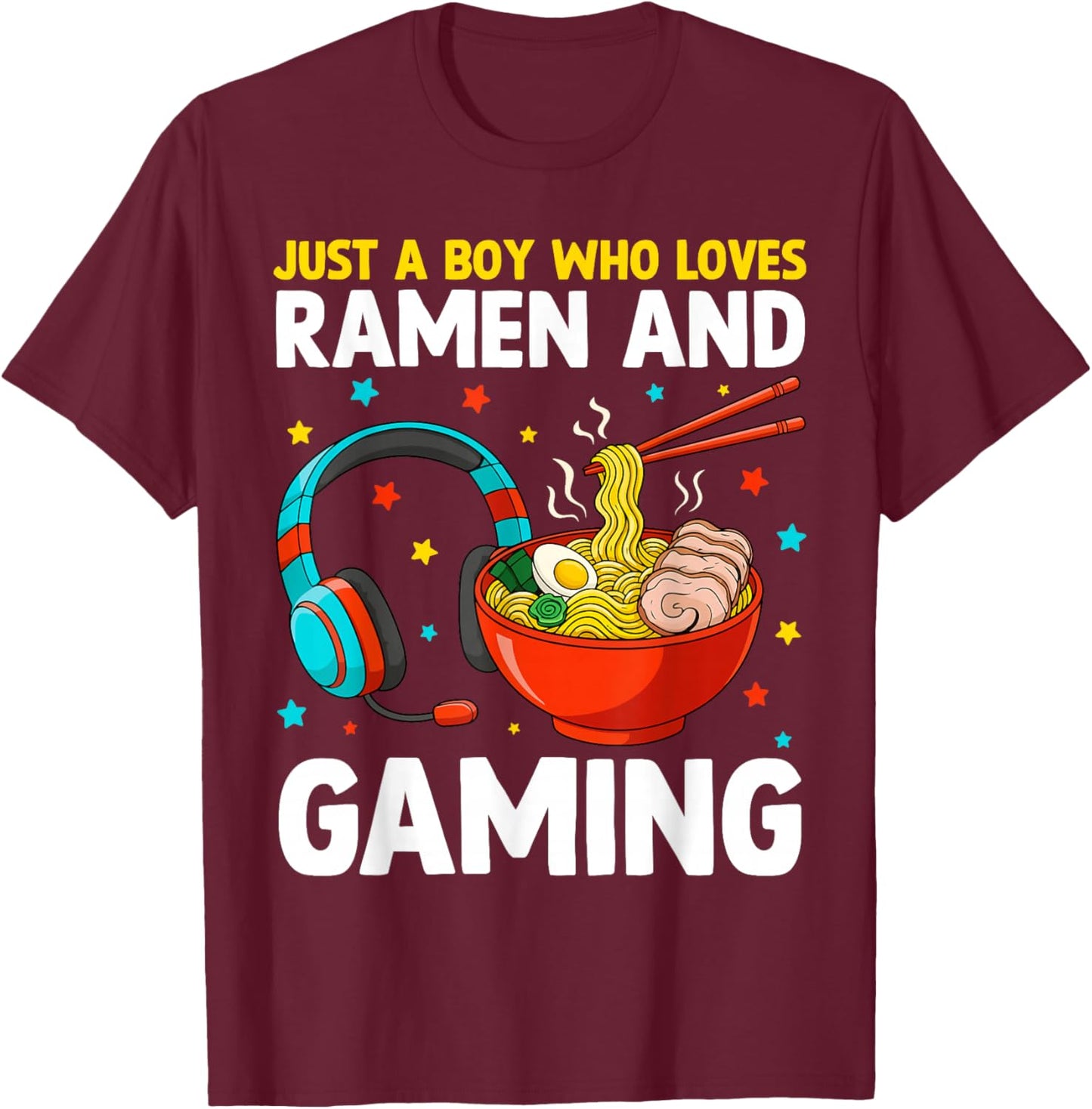 Just A Boy Who Loves Ramen and Gaming Anime Japan Noodles T-Shirt - T-Shirt | Maroon