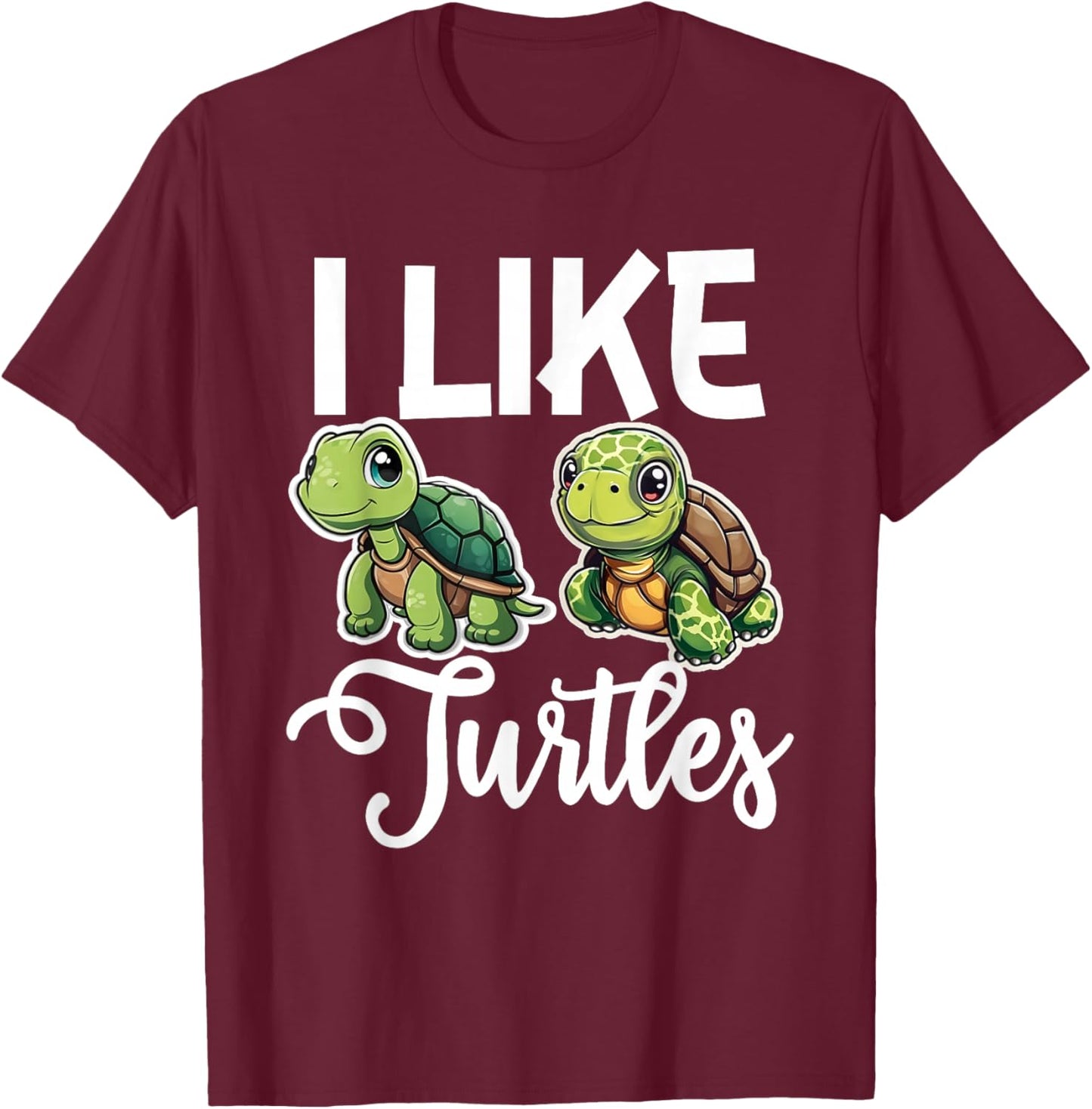 I Like Turtles Tortoise Sea Animal T-Shirt - T-Shirt | Maroon