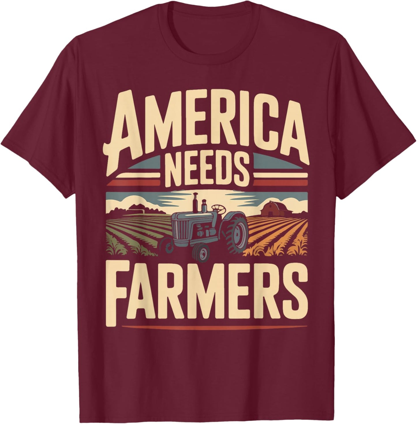 Farming Farmer Tractor America Needs Farmers T-Shirt - T-Shirt | Maroon