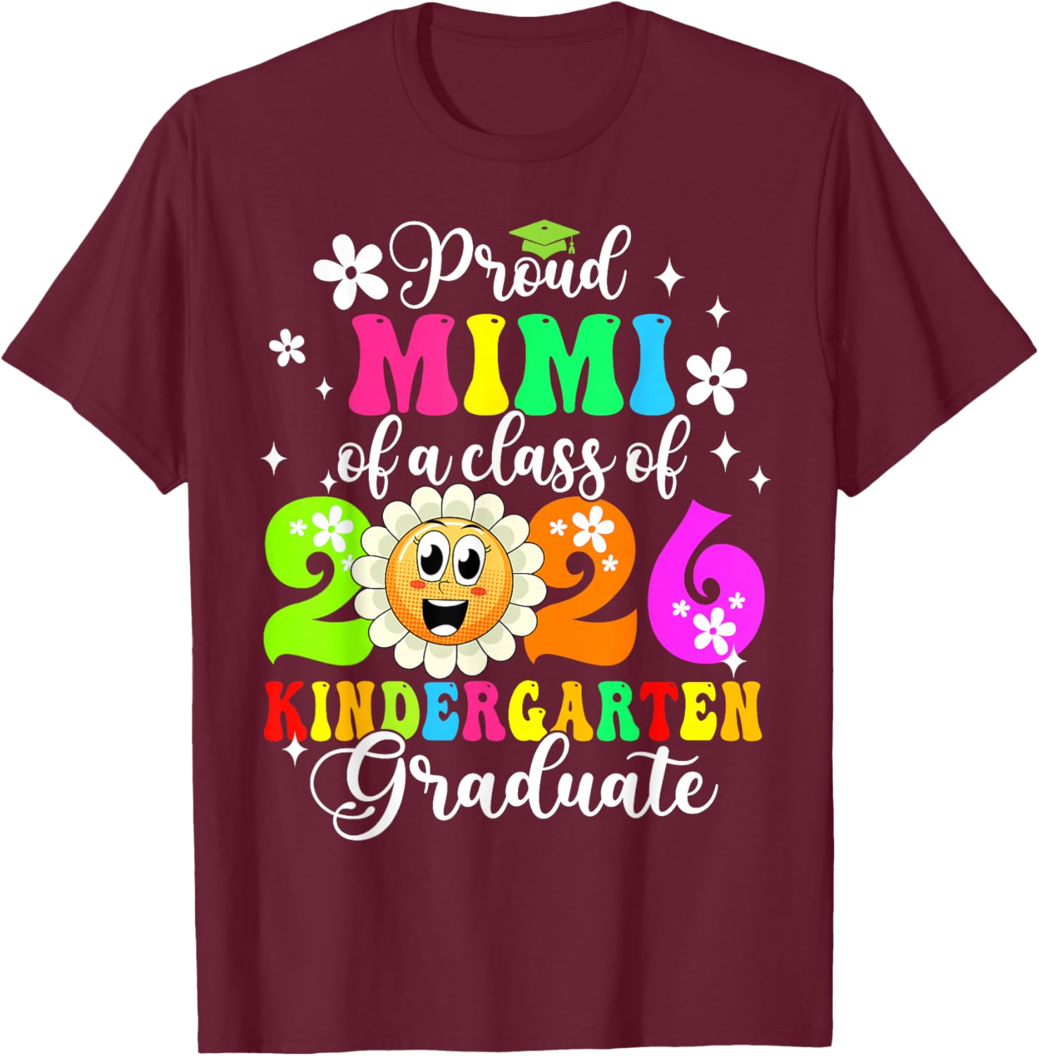 Proud Mimi of 2026 Graduate Kindergarten Graduation Floral T-Shirt - T-Shirt | Maroon