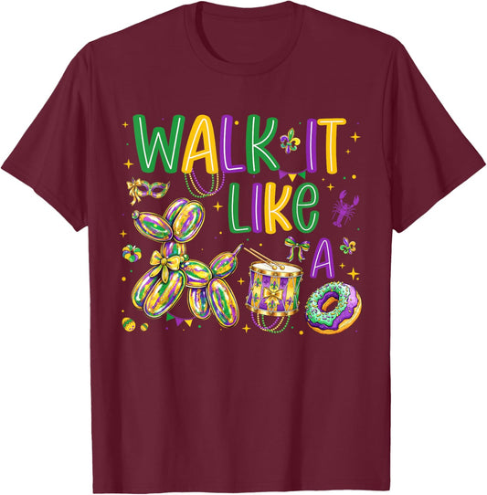 Walk It Like A Dog Mardi Gras Carnival Men Women Kid T-Shirt - T-Shirt | Maroon