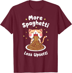 Spaghetti Lover More Spaghetti Less Upsetti Girls Women Kids T-Shirt - T-Shirt | Maroon