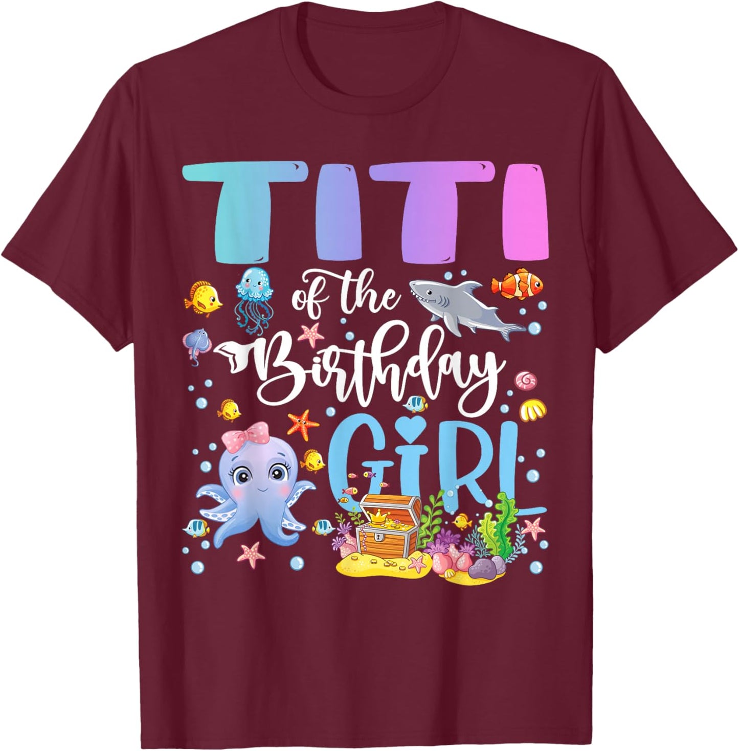 Titi of The Birthday Girl Sea Fish Ocean Aquarium T-Shirt - T-Shirt | Maroon