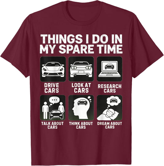 Things I Do in My Spare Time Cars Enthusiast Car Guys T-Shirt - T-Shirt | Maroon