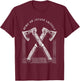 Nemo Me Impune Lacessit Funny Viking Warrior Axe T-Shirt - T-Shirt | Maroon