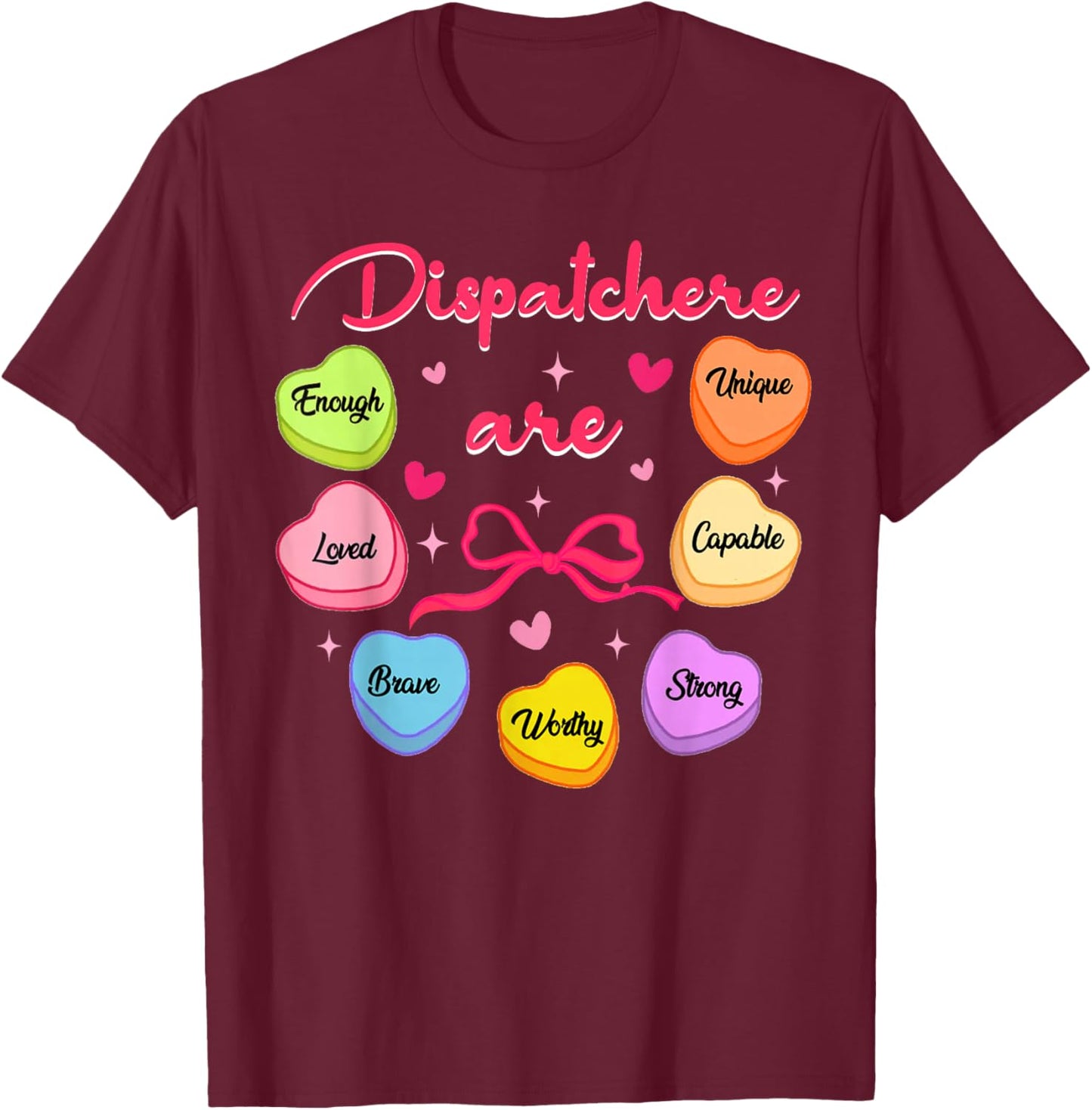 911 Dispatcher are Loved Enough Valentine's Day Dispatch T-Shirt - T-Shirt | Maroon