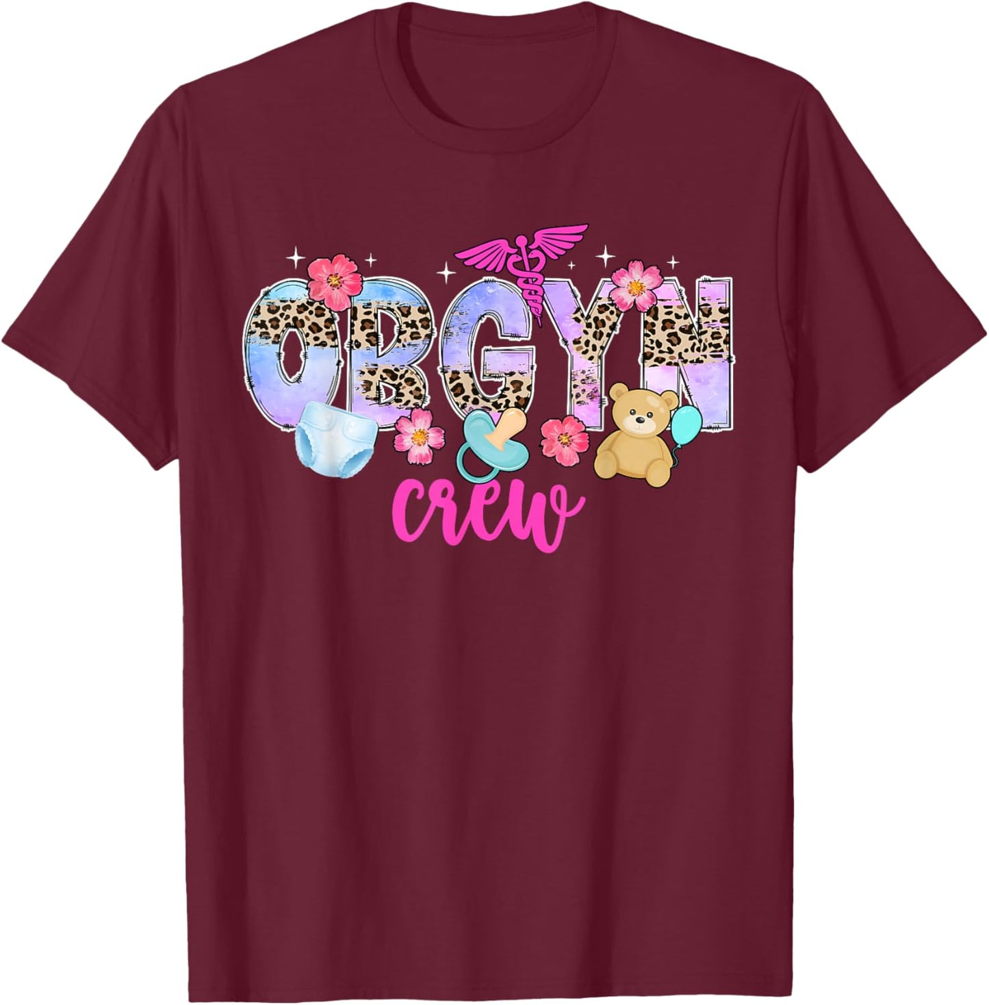 OBGYN Crew OB-GYN Squad OB/GYN Team Best OBGYN Appreciation T-Shirt - T-Shirt | Maroon
