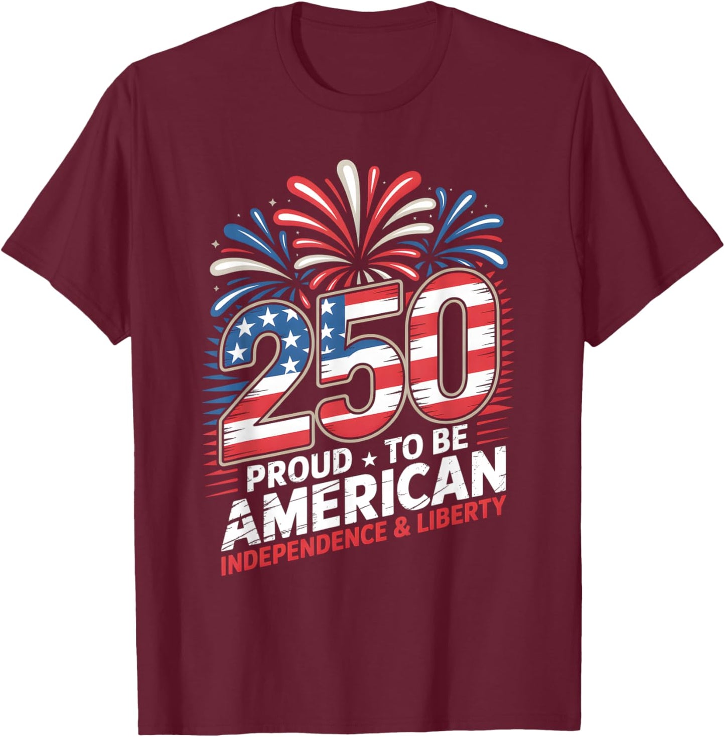 250 Years of Freedom | American 1776–2026 Patriotic T-Shirt - T-Shirt | Maroon
