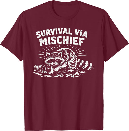 Survival Via Mischief Funny Raccoon T-Shirt - T-Shirt | Maroon