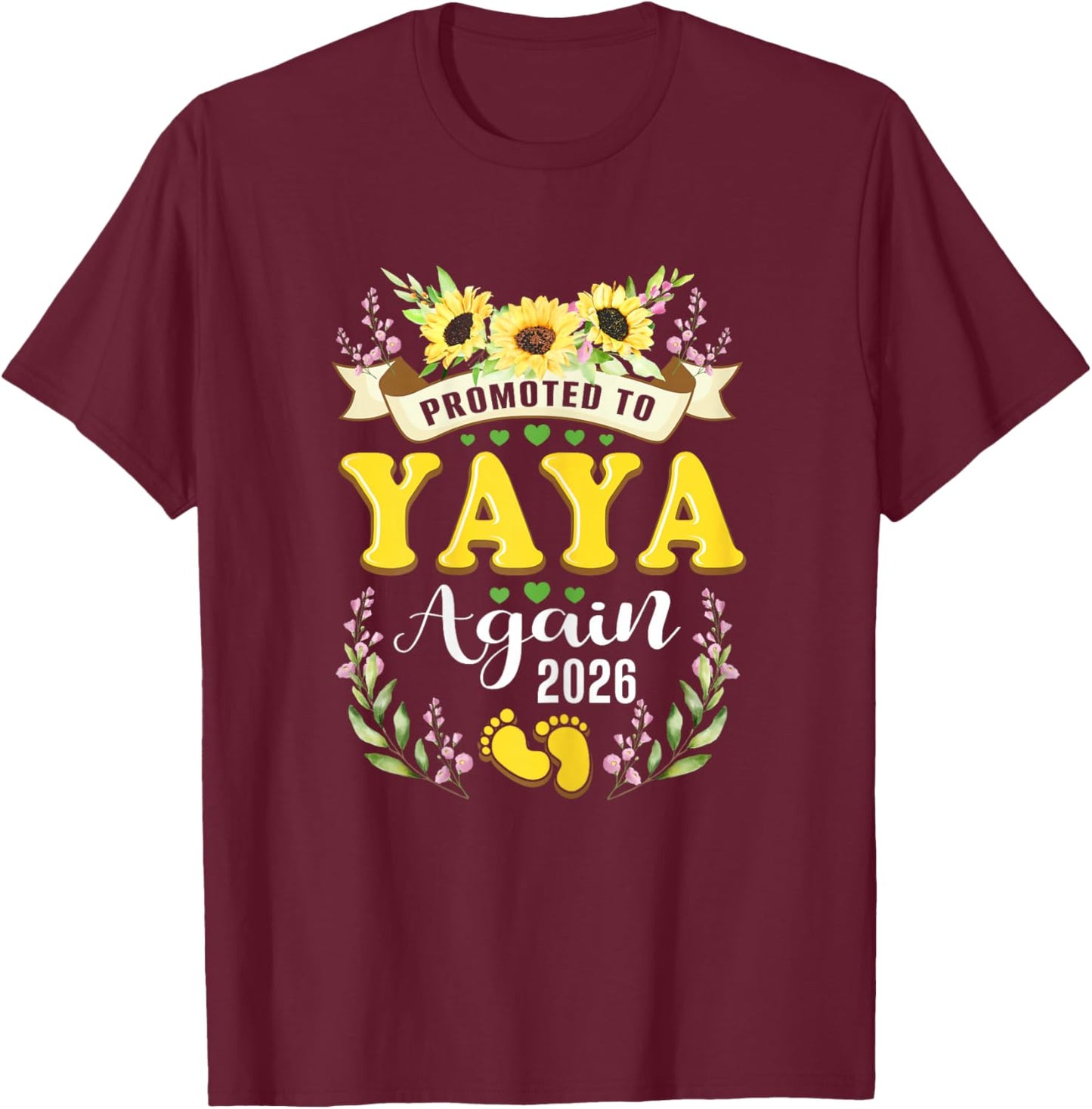 Promoted to Yaya Grandma Again 2026 Sunflower Reveal T-Shirt - T-Shirt | Maroon