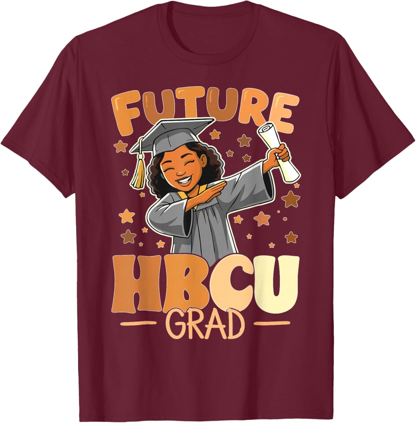 Future HBCU Grad Dabbing Girls College Graduation HBCU T-Shirt - T-Shirt | Maroon