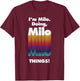 I'm Milo Doing Milo Things Funny Birthday Name Grunge T-Shirt - T-Shirt | Maroon