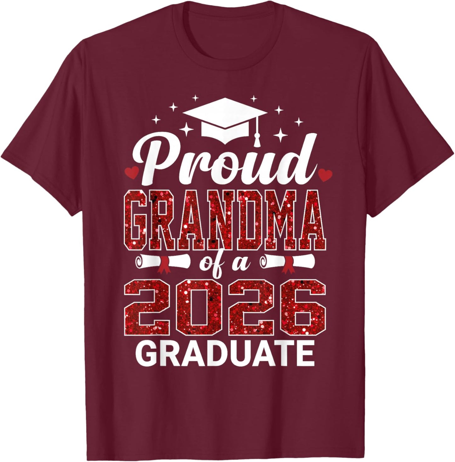 Proud Grandma of A 2026 Graduate Class of Graduation T-Shirt - T-Shirt | Maroon