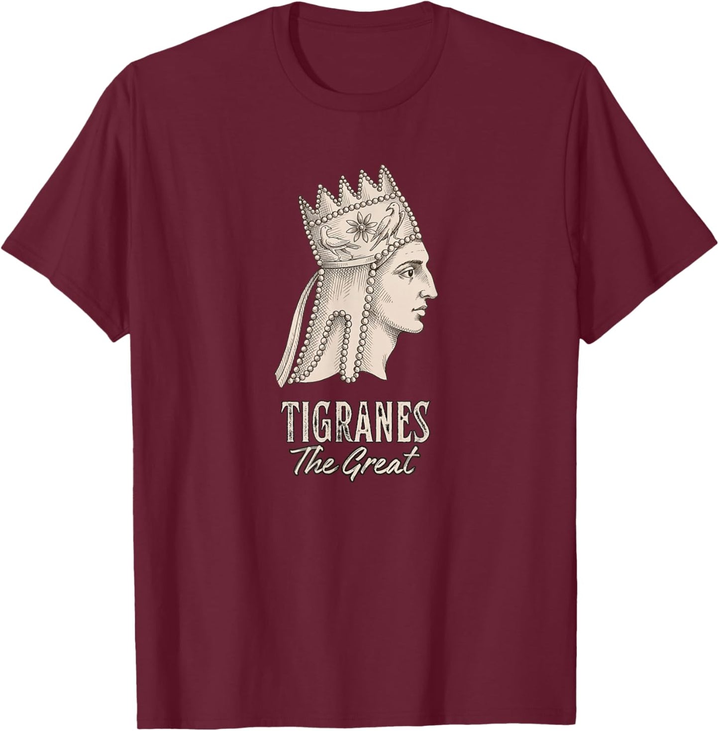 Tigranes The Great Armenian Empire King T-Shirt - T-Shirt | Maroon